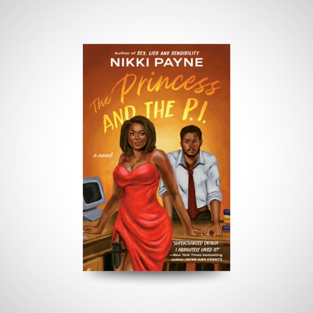 The Princess and the P.I. By Nikki Payne