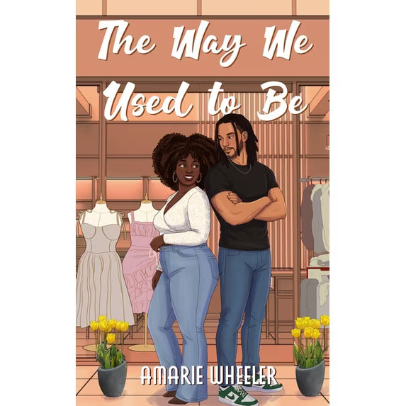 The Way We Used To Be by Amarie Wheeler