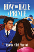 How to Hate a Prince by Jozette Allah-Mensah