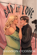 Bad at Love by Shannon O’Connor