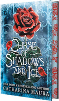 A Curse of Shadows and Ice by Catharina Maura (Deluxe Limited Edition)