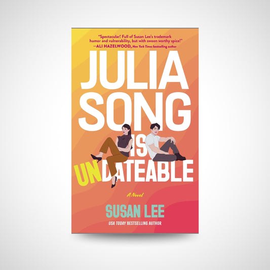 Julia Song Is Undateable by Susan Lee