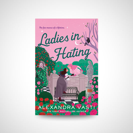 Ladies in Hating by Alexandra Vasti
