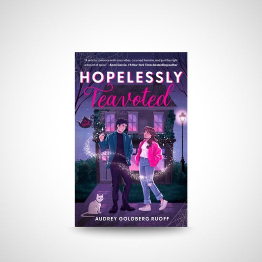 Hopelessly Teavoted By Audrey Goldberg Ruoff
