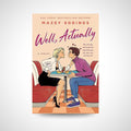 Well, Actually by Mazey Eddings