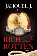 Rich and Rotten by Jaquel J