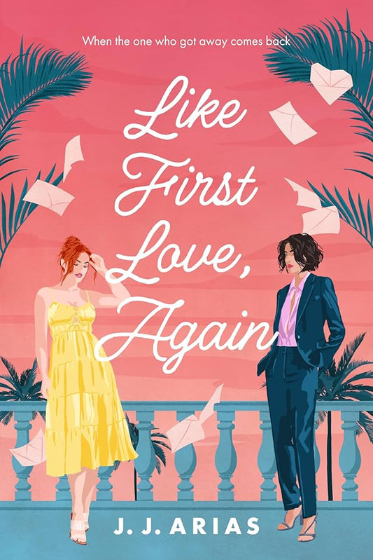 Like First, Love Again by JJ Arias