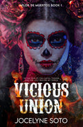 Vicious Union by Jocelyne Soto