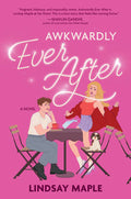 Awkwardly Ever After by Lindsay Maple