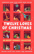 The Twelve Loves of Christmas: An Advent Romance Collection by 
Alexandria Bellefleur, Elise Bryant, Olivia Dade, Alexis Daria, Sarah Hogle, Zakiya N. Jamal, Rebecca Jenshak, Jessica Joyce, Susan Lee, Joss Richard